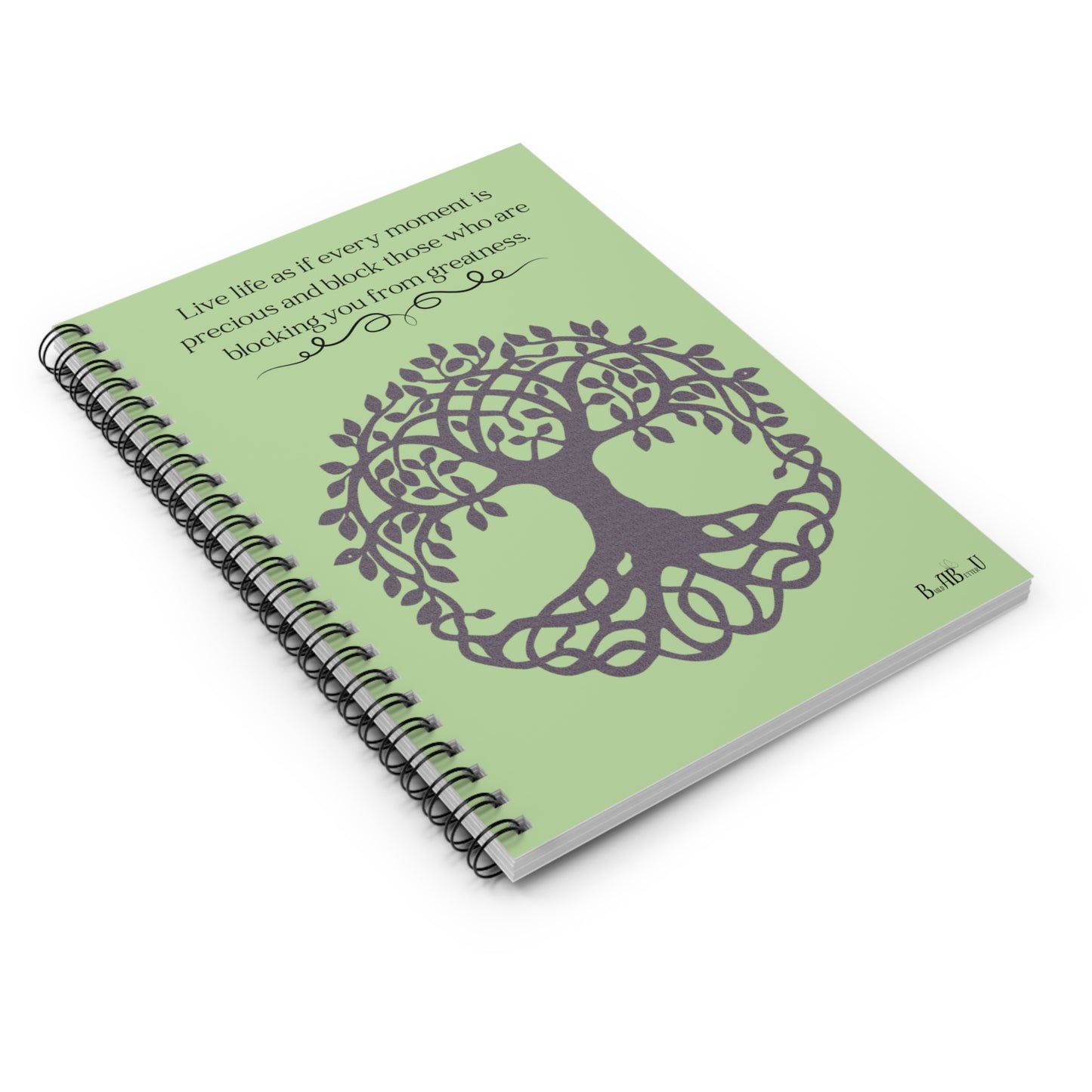 Motivational Spiral Notebook - "Live Life as if Every Moment is Precious"