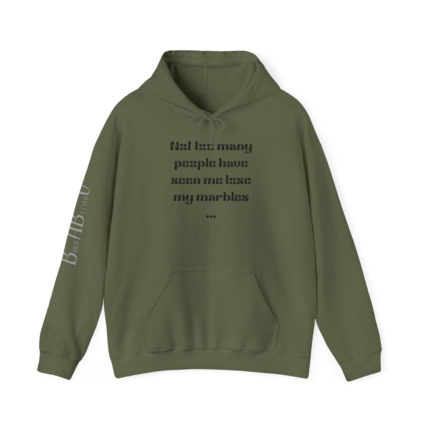Humorous Unisex Hoodie - "Not Many People Have Seen Me Lose My Marbles"