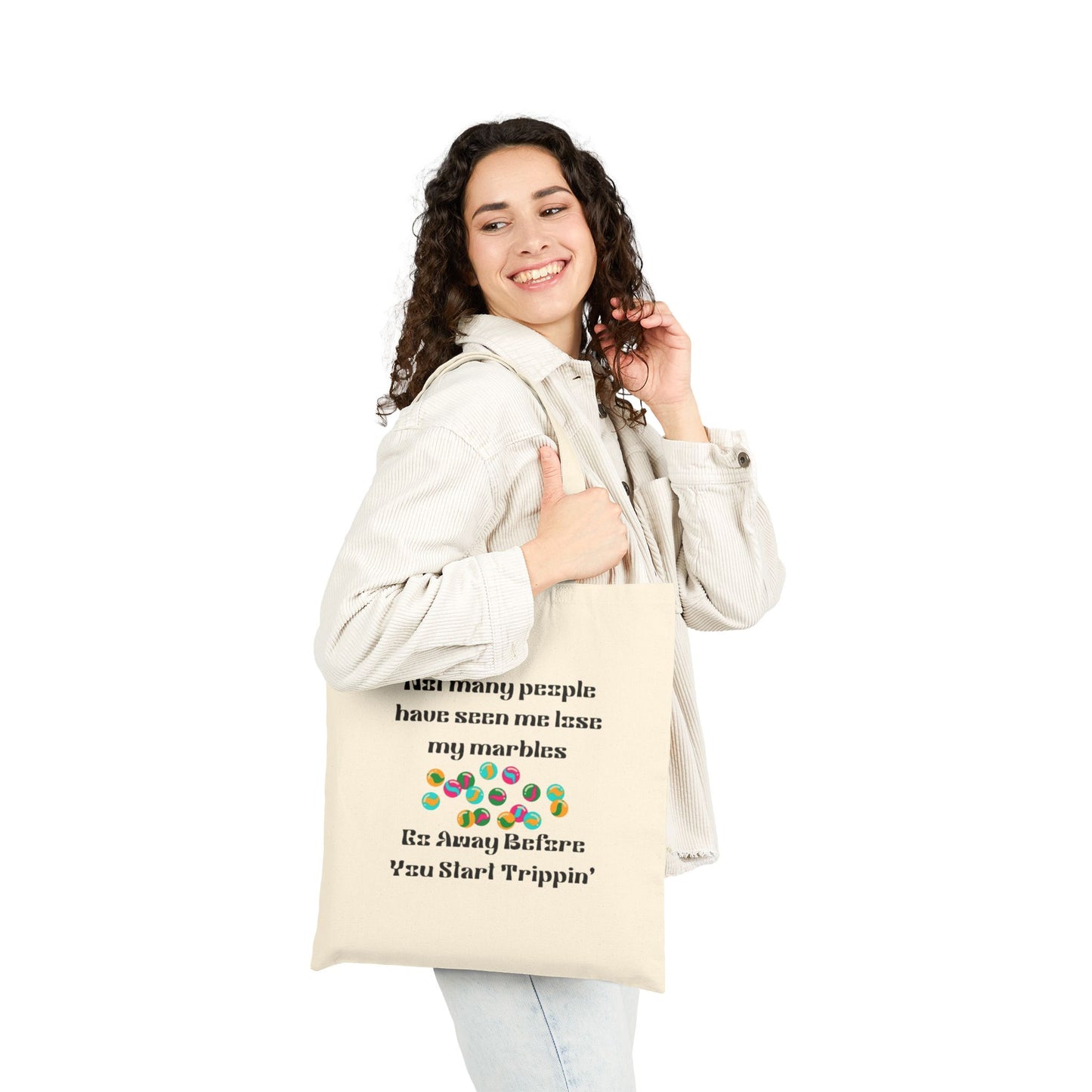 Humorous Cotton Canvas Tote Bag - 'Not Many People Have Seen Me Lose My Marbles'