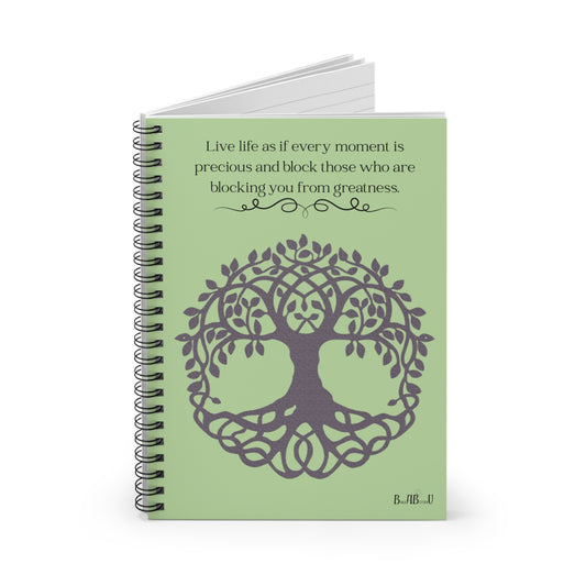 Motivational Spiral Notebook - "Live Life as if Every Moment is Precious"