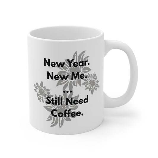 Inspirational Floral Motivational Mug - 11oz Ceramic Coffee Cup