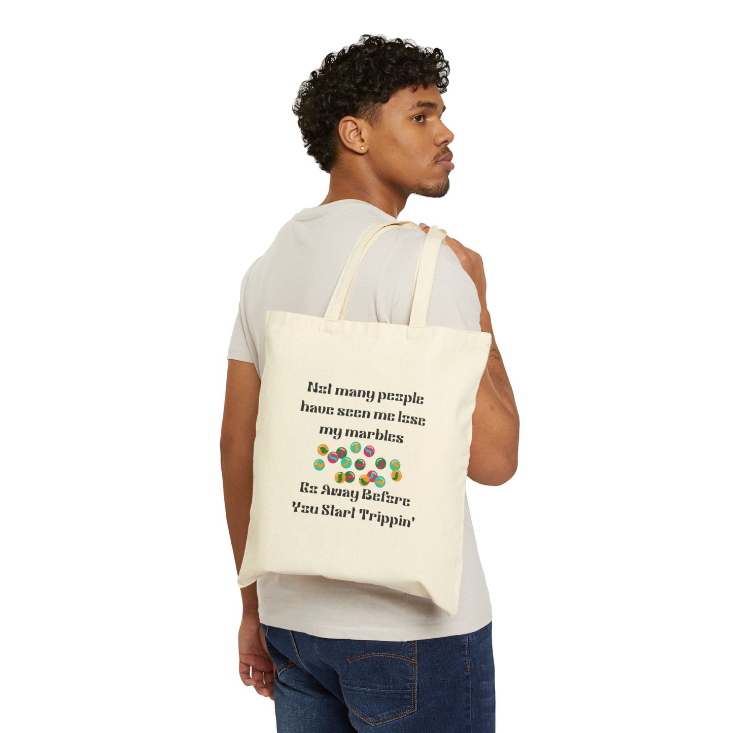 Humorous Cotton Canvas Tote Bag - 'Not Many People Have Seen Me Lose My Marbles'